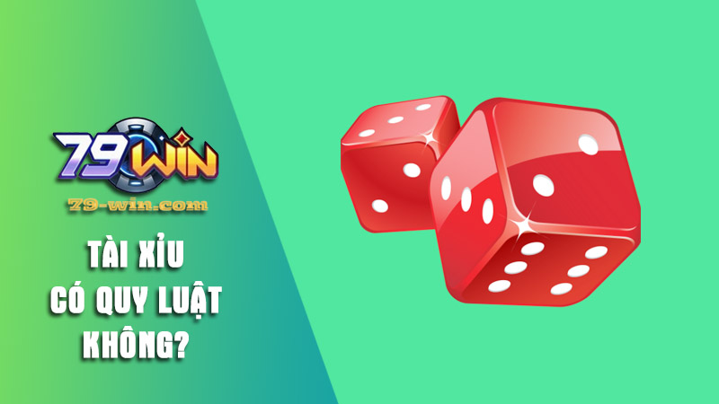 Giải đáp Tài Xỉu có quy luật không?