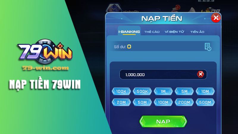 Nạp tiền 79win qua ngân hàng được yêu thích