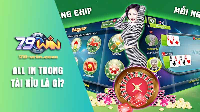 Tìm hiểu All in trong Tài Xỉu là gì?